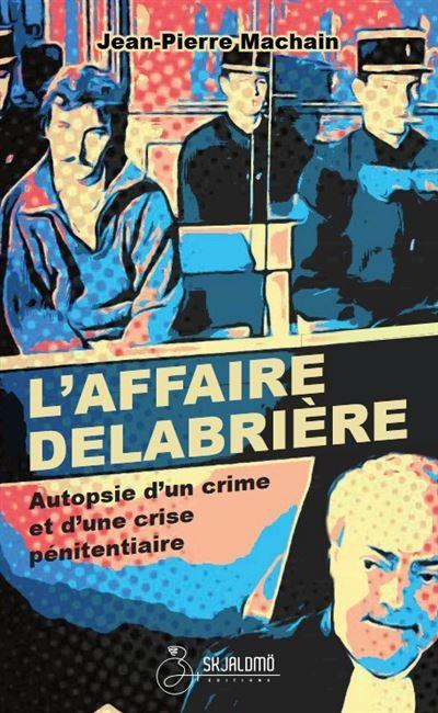L affaire delabriere