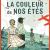 La couleur de nos étés