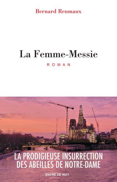 La femme meie la prodigieuse insurrection des abeilles de notre dame